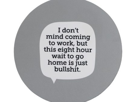 Work Home Bullshit Mouse Pad Hot on Sale