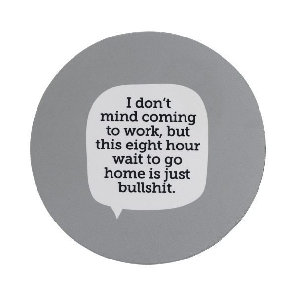 Work Home Bullshit Mouse Pad Hot on Sale