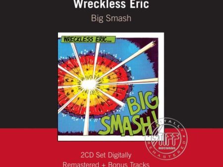 WRECKLESS ERIC  - BIG SMASH (2CDS)(REMASTERED) For Cheap